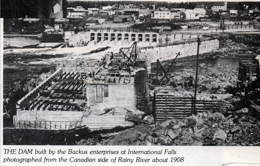 The dam built by Backus enterprises at International Falls.